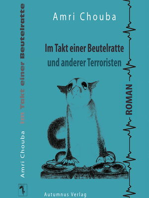 cover image of Im Takt einer Beutelratte und anderer Terroristen